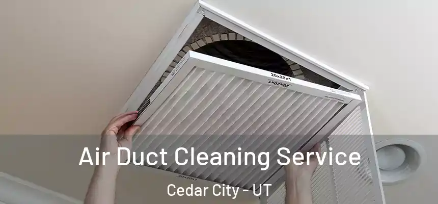  Air Duct Cleaning Service Cedar City - UT
